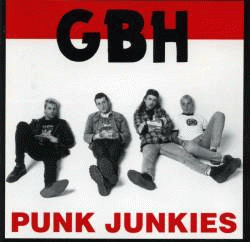 Charged GBH : Punk Junkies